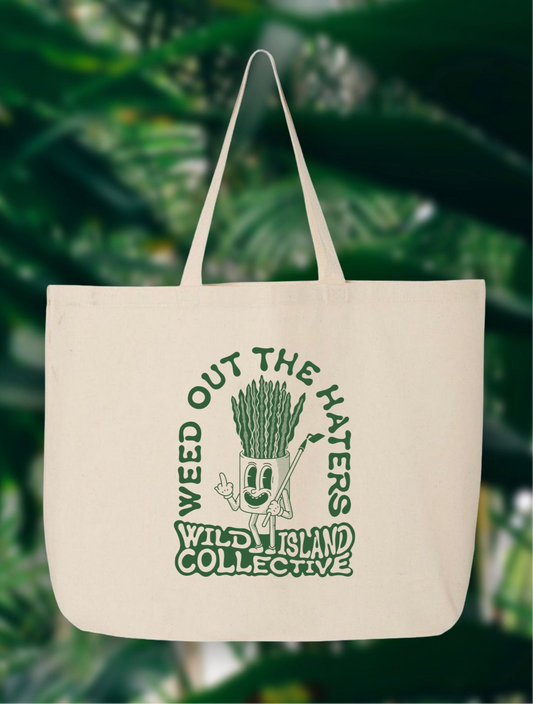 “Weed Out The Haters” Wild Island Collective Merch Tote Bag